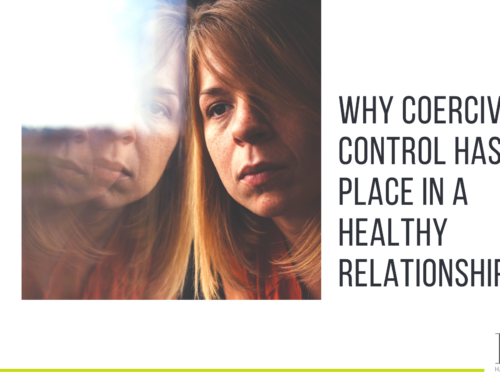 Why coercive control has no place in a healthy relationship