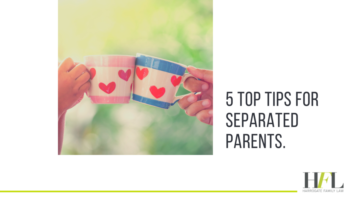 5 top tips for separated parents