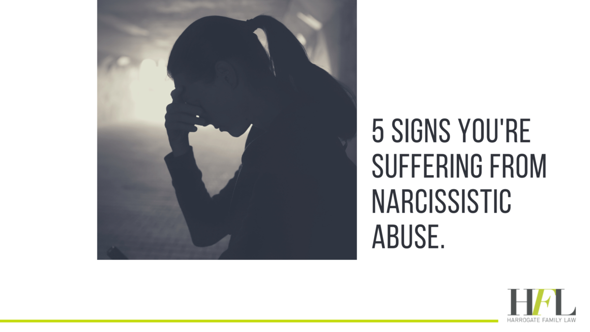 5 signs you're suffering from narcissistic abuse