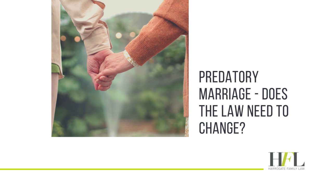 Predatory marriage - does the law need to change?
