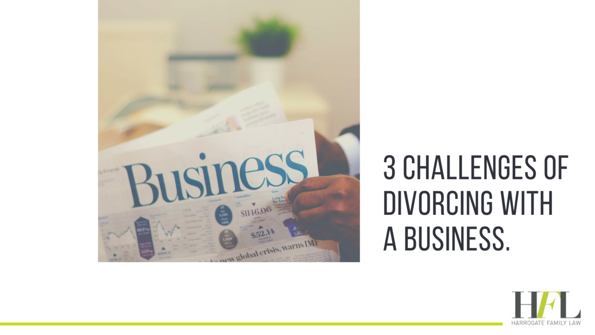 3 challenges of divorcing with a business