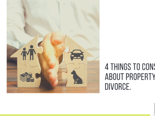 4 things to consider about property in divorce
