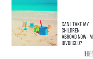 can i take my children abroad now i'm divorced