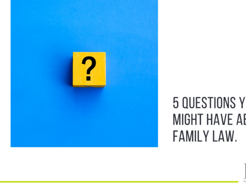 5 questions you might have about family law