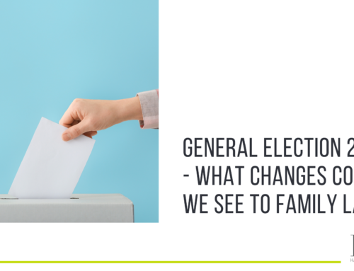 General Election 2024 – what changes could we see to family law?